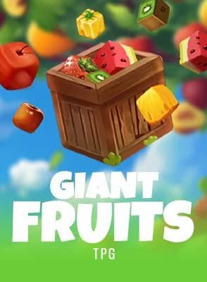 Giant Fruits