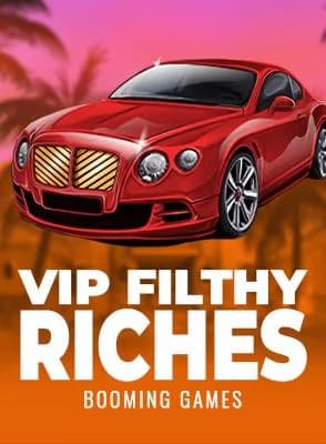 VIP Filthy Riches
