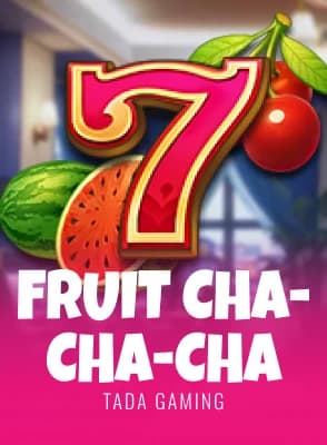 FRUIT CHA-CHA-CHA