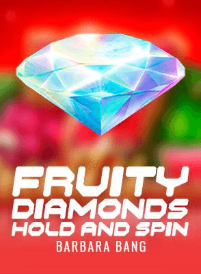 Fruity Diamonds Hold and Spin
