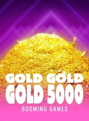 Gold Gold Gold 5000