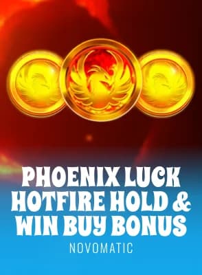 Phoenix Luck Hotfire Hold & Win Buy Bonus