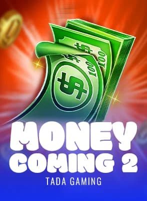 Money Coming 2